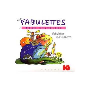 Album Anne Sylvestre: Les Fabulettes Volume 16: Fabulettes Aux Lumières