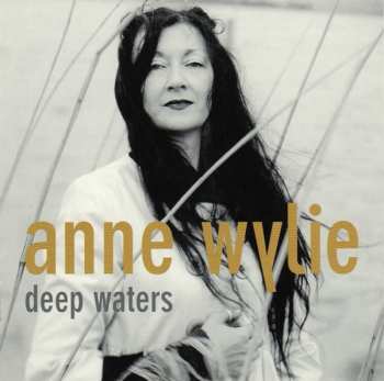 Album Anne Wylie: Deep Waters
