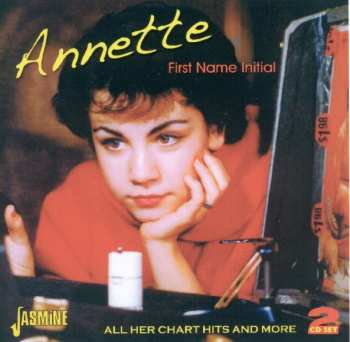 Album Annette: First Name Initial - All Her Chart Hits And More