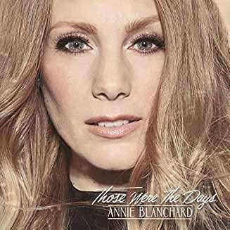 CD Annie Blanchard: Those Were The Days