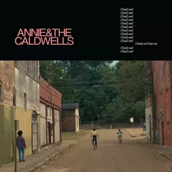 Annie & The Caldwells: Can't Lose My