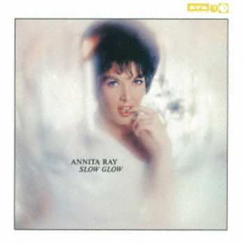 Album Annita Ray: Slow Glow