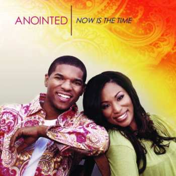 Album Anointed: Now Is The Time
