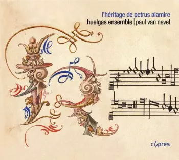 Huelgas Ensemble - L'heritage De Petrus Alamire