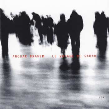 CD Anouar Brahem: Le Voyage De Sahar