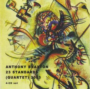 4CD Anthony Braxton: 23 Standards (Quartet) 2003 LTD