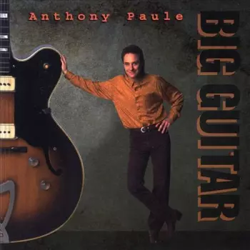Anthony Paule: Big Guitar