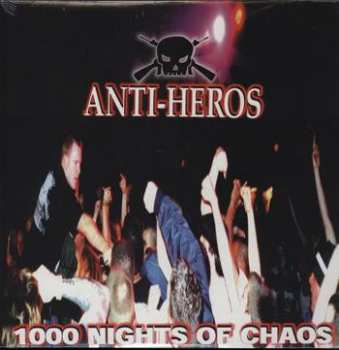 CD Anti-Heros: 1000 Nights Of Chaos