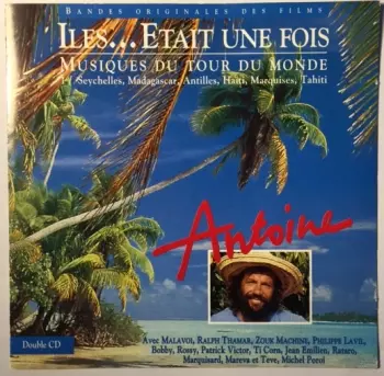 Iles... Etait Une Fois - Musiques Du Tour Du Monde / 1