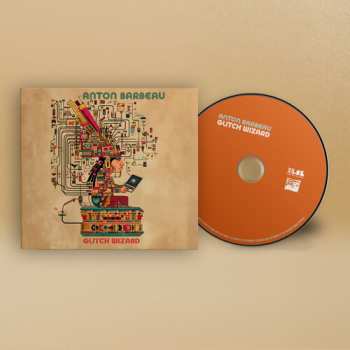 CD Anton Barbeau: Glitch Wizard