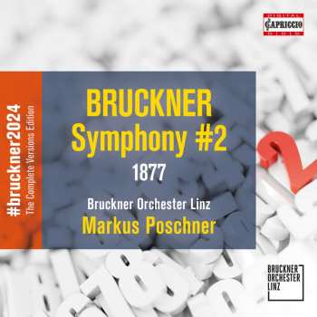 CD Anton Bruckner: Bruckner 2024 "the Complete Versions Edition" - Symphonie Nr.2 C-moll Wab 102 (1877/1892)