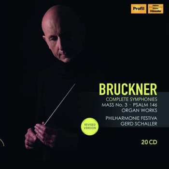 20CD/Box Set Anton Bruckner: Complete Symphonies • Mass No. 3 • Psalm 146 • Organ Works