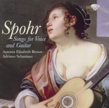 Spohr : Songs For Voice And Guitar