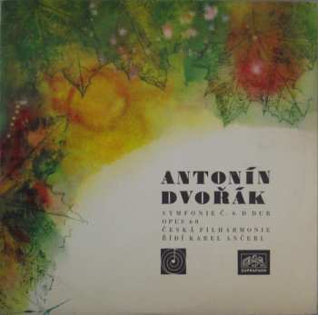 LP Antonín Dvořák: Symphony Č. 6 D. Dur Opus 60 