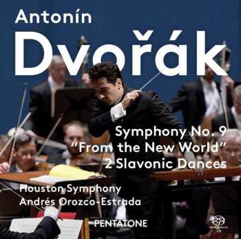 SACD Antonín Dvořák: Symphony No. 9 "From The New World" / 2 Slavonic Dances