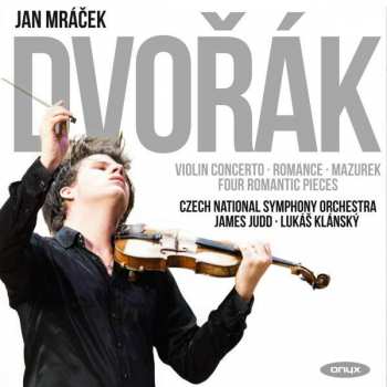 CD Antonín Dvořák: Violin Concerto; Romance; Mazurek; Four Romantic Pieces