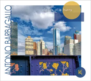 Antonio Barbagallo: Clouds In A Hurry