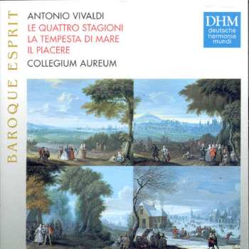Album Antonio Vivaldi: Le Quattro Stagioni / La Tempesta Di Mare / Il Piacere