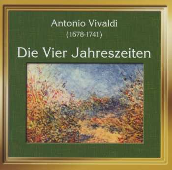 CD Antonio Vivaldi: Die Vier Jahreszeiten