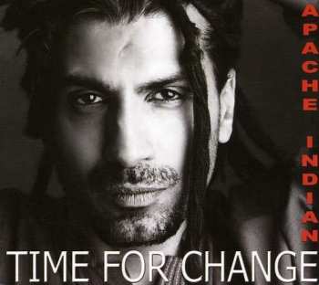 CD Apache Indian: Time For Change