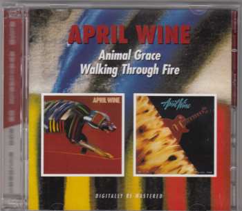 2CD April Wine: Animal Grace / Walking Through Fire