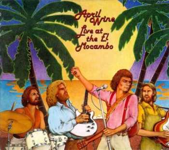 CD April Wine: Live At The El Mocambo