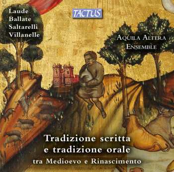 Album Aquila Altera Ensemble: Laude Ballate Saltarelli & Villanelle