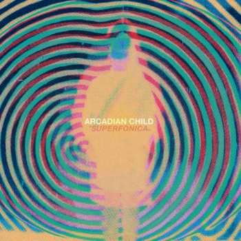 LP Arcadian Child: Superfonica