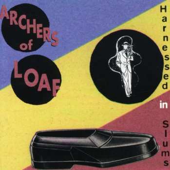 Album Archers Of Loaf: Harnessed In Slums