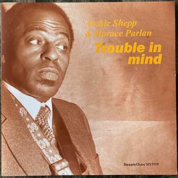 LP Archie Shepp: Trouble In Mind