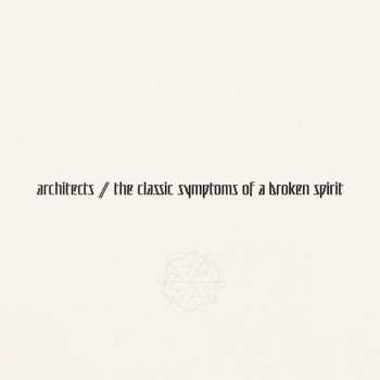 CD Architects: The Classic Symptoms Of A Broken Spirit DIGI