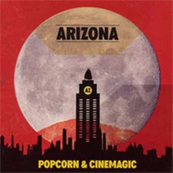 Album Arizona: Popcorn & Cinemagic