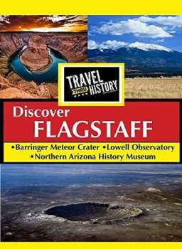 Album Arizona Travel Thru History Discover Flagstaff: Travel Thru History Discover Flagstaff, Arizona