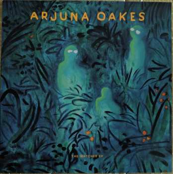 LP Arjuna Oakes: The Watcher EP