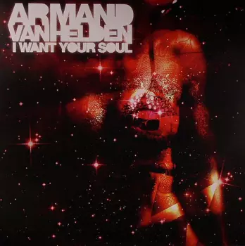 Armand Van Helden: I Want Your Soul
