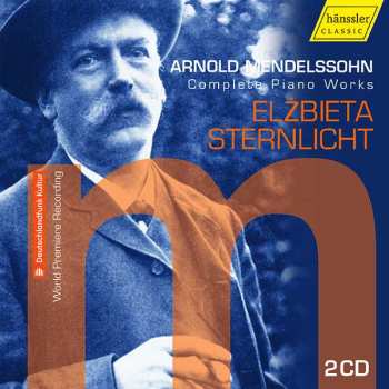 2CD Arnold Mendelssohn: Sämtliche Klavierwerke