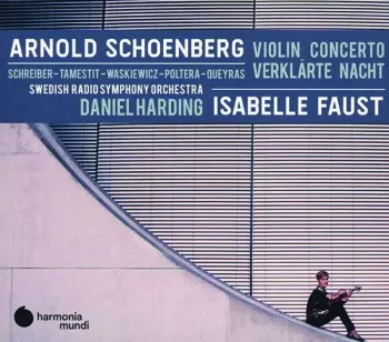 Arnold Schoenberg: Violin Concerto / Verklärte Nacht