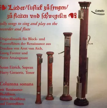 Arnt von Aich: Lieder,lustick Zu Syngen,zu Fleiten Und Schwegelen