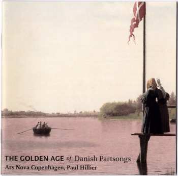 CD Paul Hillier: The Golden Age Of Danish Partsongs