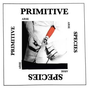 LP Arse: Primitive Species