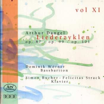 CD Dominik Wörner: Vol XI: Liederzyklen Op. 87 – Op. 99 – Op. 101