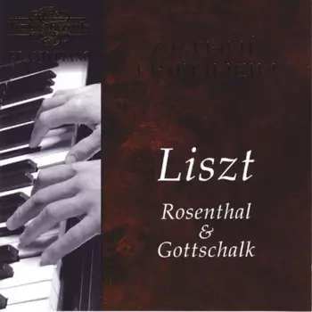 Liszt, Rosenthal & Gottschalk