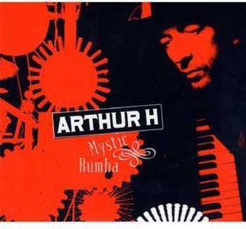2CD Arthur H: Mystic Rumba DIGI