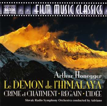 CD Arthur Honegger: Le Démon de l'Himalaya (Crime et Châtiment • Regain • L'Idée)