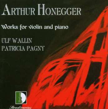CD Arthur Honegger: Works For Violin And Piano 