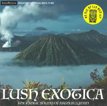 Lush Exotica (The Exotic Sound Of Arthur Lyman)