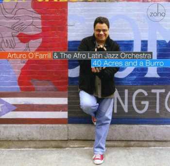 CD Arturo O'Farrill: 40 Acres And A Burro