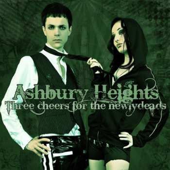 Album Ashbury Heights: Three Cheers For The Newlydeads