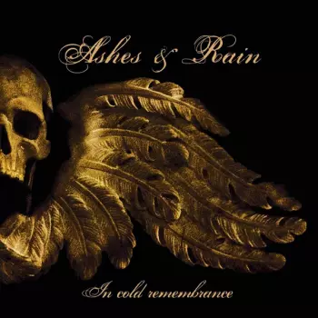 Ashes And Rain: In Cold Remembrance