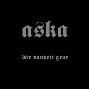 Album Aska: Där Vanvett Gror